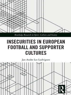 cover image of Insecurities in European Football and Supporter Cultures